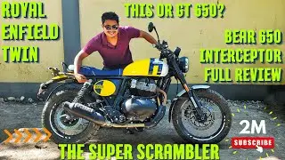 BEAR 650 Interceptor Royal Enfield Twin full review ride check. Should you get? GT vs Bear SCRAMBLER