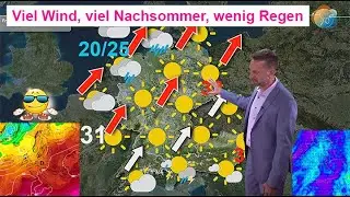 Zunächst viel Wind mit Hitze, dann viel Nachsommer & wenig Regen. Wettervorhersage 21.-28.08.2024.