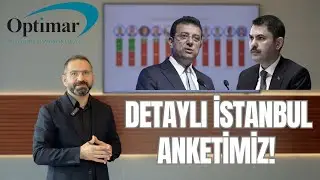 Detaylı İstanbul Anketimiz! İstanbul'da İpi Kim Göğüsleyecek?