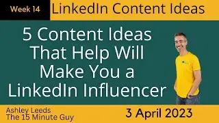 5 Content Ideas Will Make You a LinkedIn Influencer.  LinkedIn Content Ideas for GROWTH | Ideas Work