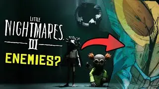 ENEMIES I WANT TO SEE IN LITTLE NIGHTMARES 3!