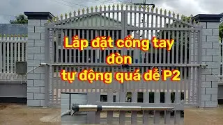 Cách lắp đặt cổng tự động Phần 2