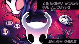 The Grimm Troupe (Metal Cover) - Hollow Knight