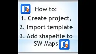 Create project, import template, shapefile to SW Maps