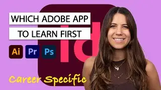 Photoshop vs Illustrator vs InDesign vs Premiere Pro – Which Adobe App Should You Learn First?