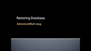 SQL02 - Restoring AdventureWorks Database on SQL Server 2019