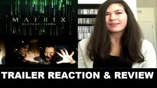 The Matrix 4: Resurrections - Trailer Reaction & Review