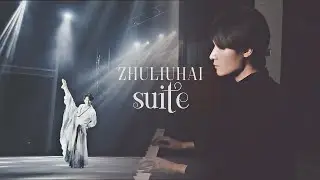 ZHULIUHAI: Suite