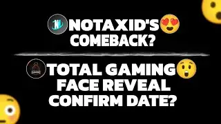 Total Gaming Face Reveal confirm date? 😱 || Raistar New Video Date Reveal 😍 | Notaxid's Comeback?