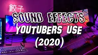 POPULAR Sound Effects YOUTUBERS Use 2020!
