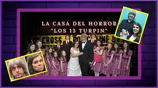 (RESUELTO) Secuestrados por sus propios padres | Caso Familia Turpin