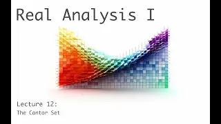 The Cantor Set - Real Analysis I (full course) - lecture 12 (of 20)
