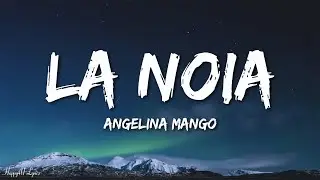 Angelina Mango - La noia (Testo/Lyrics)
