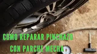 Como reparar un pinchazo  con parche mecha.