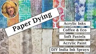 Mixed Media | Paper Dying with Acrylic Ink, India Ink, Coffee, Paint & Soft Pastels