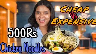 400Rs Chicken Noodles vs 150Rs vs 99Rs  | Cheap vs Expensive | Akanksha and Bhushan | Viralfood