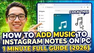 How To Add Music To Instagram Notes On PC | 1 Minute Full Guide (2026)