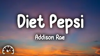 Addison Rae - Diet Pepsi (Lyrics)