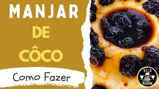 MANJAR DE CÔCO COMO FAZER