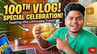 100th vlog😍😍