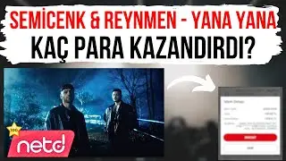 SEMİCENK & REYNMEN - YANA YANA KAÇ PARA KAZANDIRDI ?