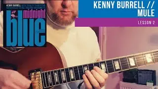 LEARN HOW TO PLAY // Mule - Kenny Burrell // Lesson 2
