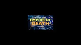 DOCTOR WHO: EMPIRE OF DEATH - First Reactions