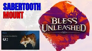 HOW TO GET SABERTOOTH MOUNT #3 (BLESS UNLEASHED)
