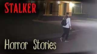 4 Very Scary Stalker Horror Stories