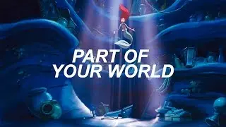 part of your world from the little mermaid (lyric video)