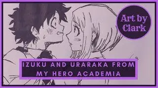 Izuku Midoriya and Ochaco Uraraka from My Hero Academia | Speed Drawing | Time Lapse | Art by Clark