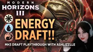 Modern Horizons III - Energy Draft!! | Draft Playthrough with Ashlizzlle | 