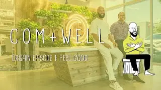 Com + Well Introduces “Feel Good” with Dr. Andrew Abraham and Orgain Clean Nutrition