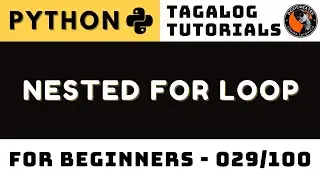 Nested For Loop in Python Lesson 29 | Tagalog Coding Tutorials