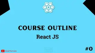 Course Outline React JS 2022 - React JS part # 0