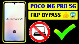 POCO M6 Pro 5G FRP Bypass | Bypass Google Account Without PC - NEW METHOD