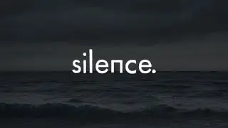 silence // relaxing playlist