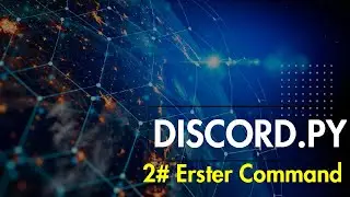 Learn Discord.py! Unser erster Command