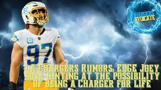LA Chargers Rumors: EDGE Joey Bosa Hinting At The Possibility Of Being A Charger For Life
