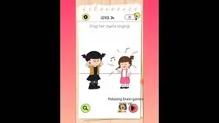 BRAIN TEST 4: LEVEL 34 stop her awful singing