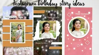 Creative 'Birthday' Instagram story ideas || Birthday insta story ideas || Part11||