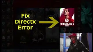 Fix Fifa Online 4 Directx Error