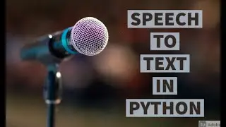 Speech to Text converter in python