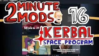 Open Letter: Support our Mod Makers - 2 Minute Mods - Kerbal Space Program 16