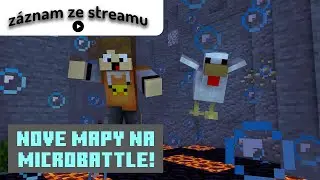 (záznam streamu) nové mapy na microbattle!