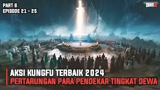 PERTARUNGAN BRUTAL PARA PENDEKAR TINGKAT DEWA, AKSI KUNGFU TERBAIK 2024 | PART 6 - ALUR CERITA FILM