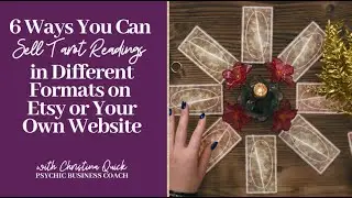 6 Ways You Can Sell Tarot Card Readings in Different Formats on Etsy or Your Own Website