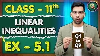 Class 11 maths Ex 5.1 Q1 to Q9 || class 11 maths linear inequalities