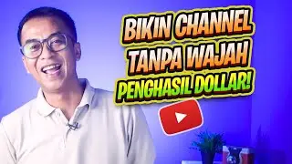 JALAN PINTAS Membuat Channel Tanpa Wajah Penghasil Dollar
