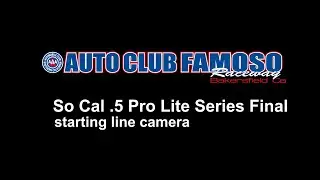 So Cal Pro Lite Series Finals Famoso Raceway starting line camera.